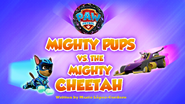 Mighty Pups vs. The Mighty Cheetah Title Card