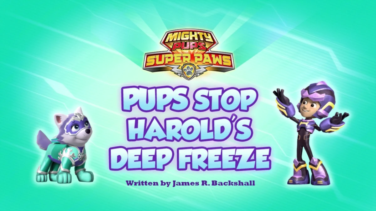 Mighty Pups, Super Paws Pups Stop Harold's Deep Freeze PAW Patrol