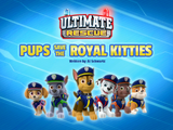 Ultimate Rescue: Pups Save the Royal Kitties