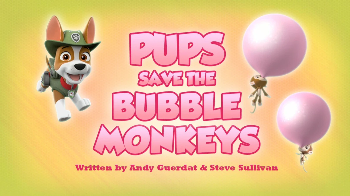 Pups Save the Bubble Monkeys PAW Patrol Wiki Fandom