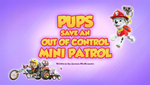Pups Save an Out of Control Mini Patrol (HQ)