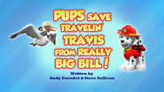 Pups Save Travelin' Travis from Really Big Bill! (HQ)