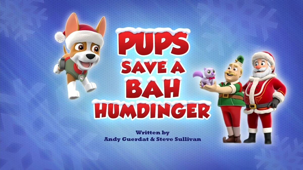 Pups Save a Bah Humdinger, PAW Patrol Wiki