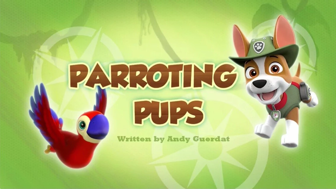 Parroting Pups | PAW Patrol Wiki | Fandom