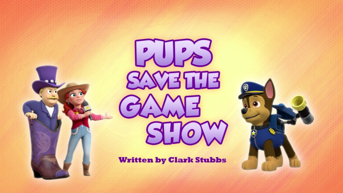 Pups Save the Game Show PAW Patrol Wiki Fandom