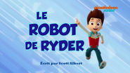 "Pups Save Ryder's Robot" ("Le Robot de Ryder") title card on Nickelodeon Junior