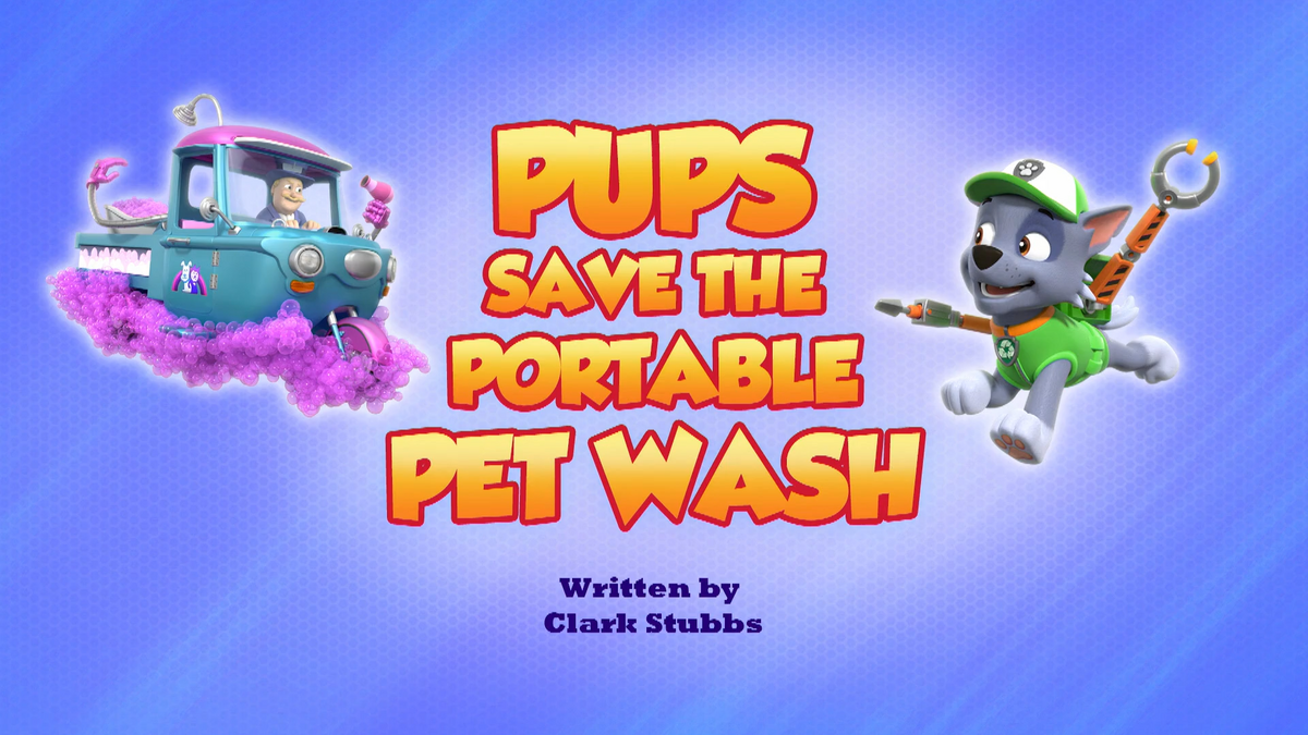 Pups Save the Portable Pet Wash PAW Patrol Wiki Fandom