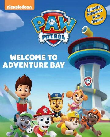 Patrol: Welcome to Adventure Bay | PAW Patrol Wiki | Fandom