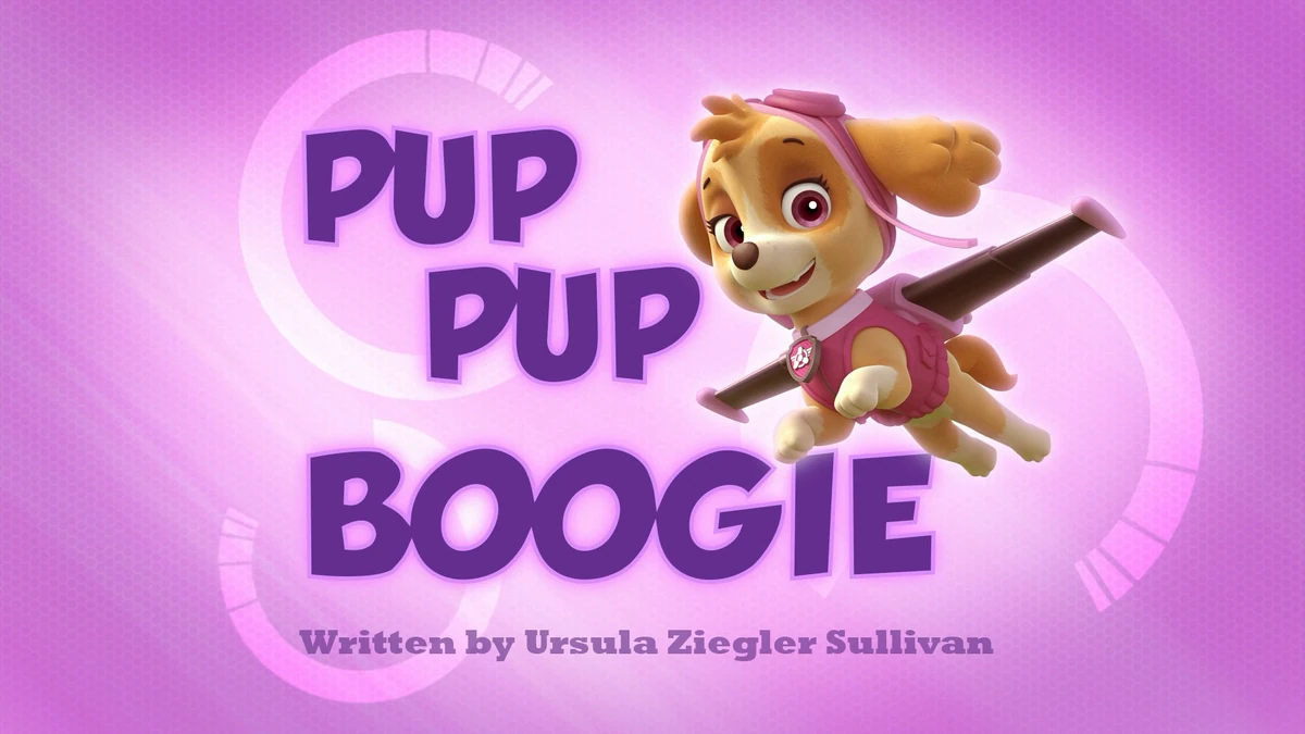 Pup Pup Boogie | PAW Patrol Wiki | Fandom