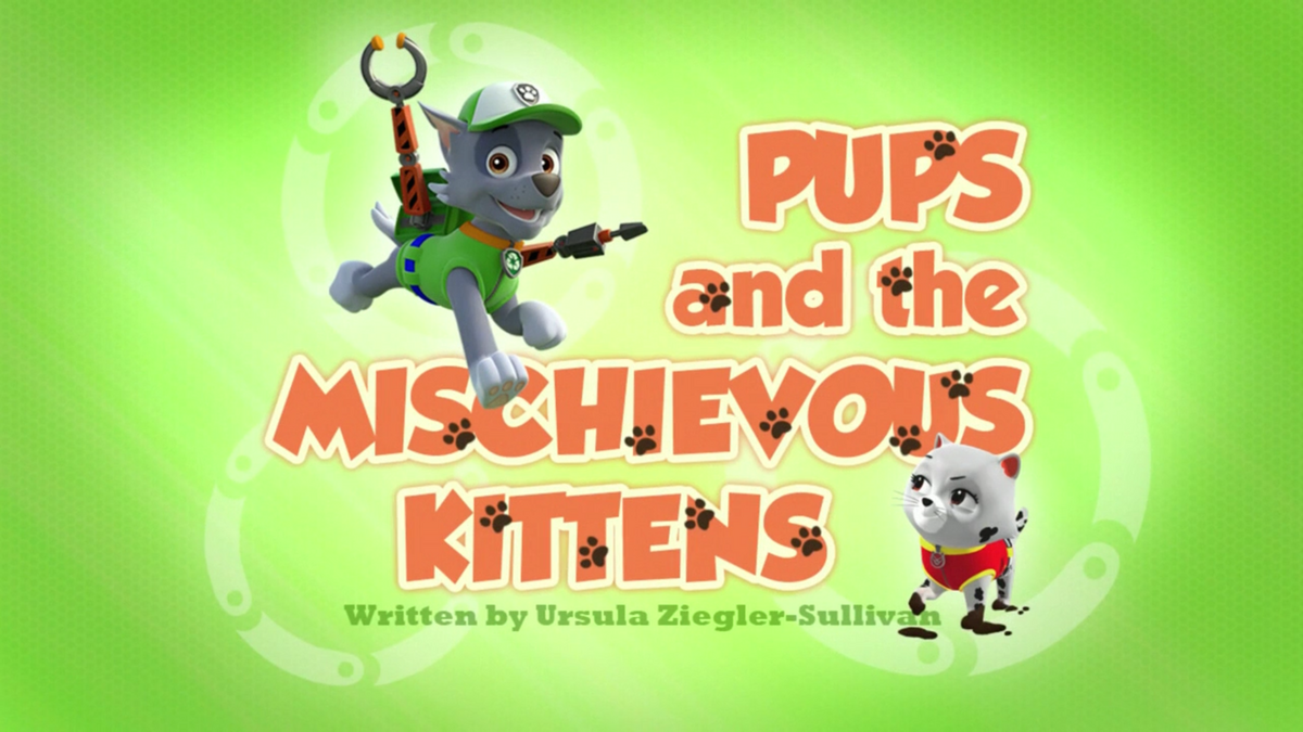 Pups and the Mischievous Kittens, PAW Patrol Wiki
