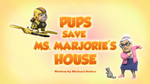 Pups Save Ms. Marjorie's House (HQ)