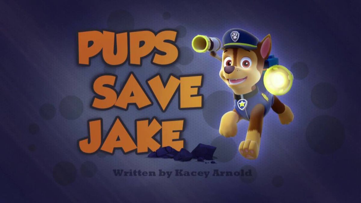 Pups Save Jakegallery Paw Patrol Wiki Fandom 