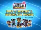 Ultimate Rescue: Pups and the Mystery of the Missing Cell Phones