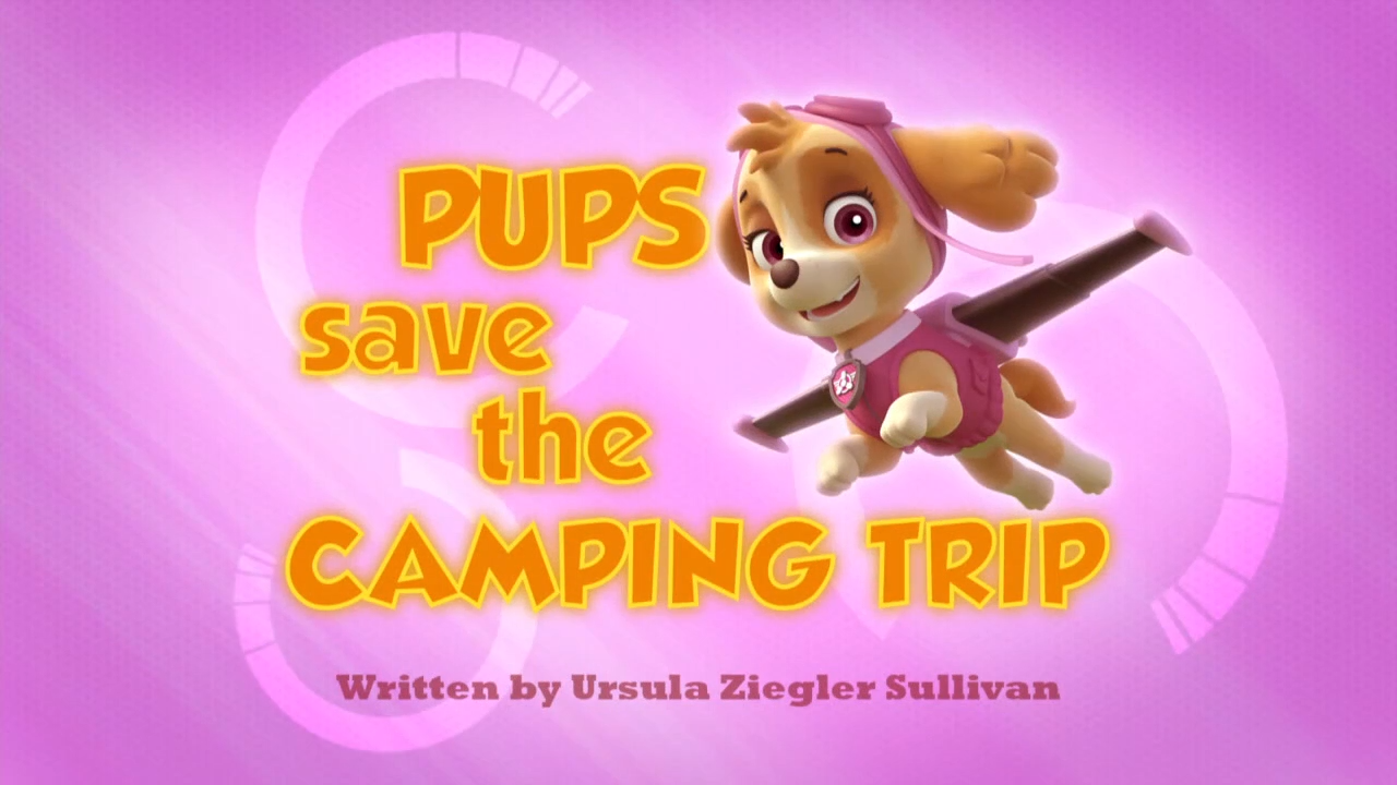 Pups Save the Camping Trip, PAW Patrol Wiki