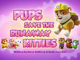 Pups Save the Runaway Kitties