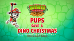 Pups Save a Dino Christmas