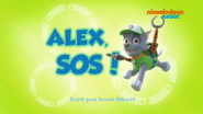 "Pups Save Alex" ("Alex, SOS !") title card on Nickelodeon Junior