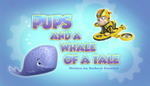 Pups and a Whale of a Tale (HD)