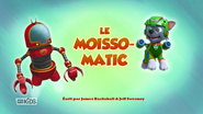 "Pups Save a Pluck-o-matic" ("Le Moisso-matic") title card on RTS Un