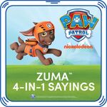 PAW Patrol Zuma 4-in-1 Sayings
