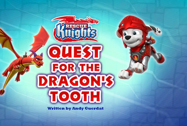 Rescue Knights: Pups Save the Baby Dragons, PAW Patrol Wiki