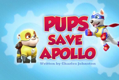 Pups Save Apollo PAW Patrol Wiki Fandom