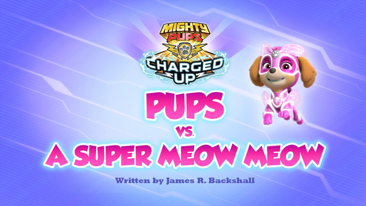 PAW Patrol Original 5s: Charged Up: Pups vs. a Super Meow
