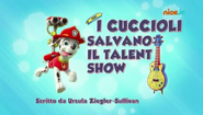 "Pups Save a Talent Show" ("I cuccioli salvano il talent show") title card on Nick Jr.