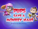 Pups Save a Monkey-naut/Gallery