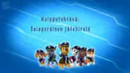 "Ultimate Rescue: Pups Stop a Junk-monster" ("Huipputehtävä: Salaperäinen jätehirviö") title card on Yle TV2