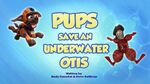 Pups Save an Underwater Otis title card