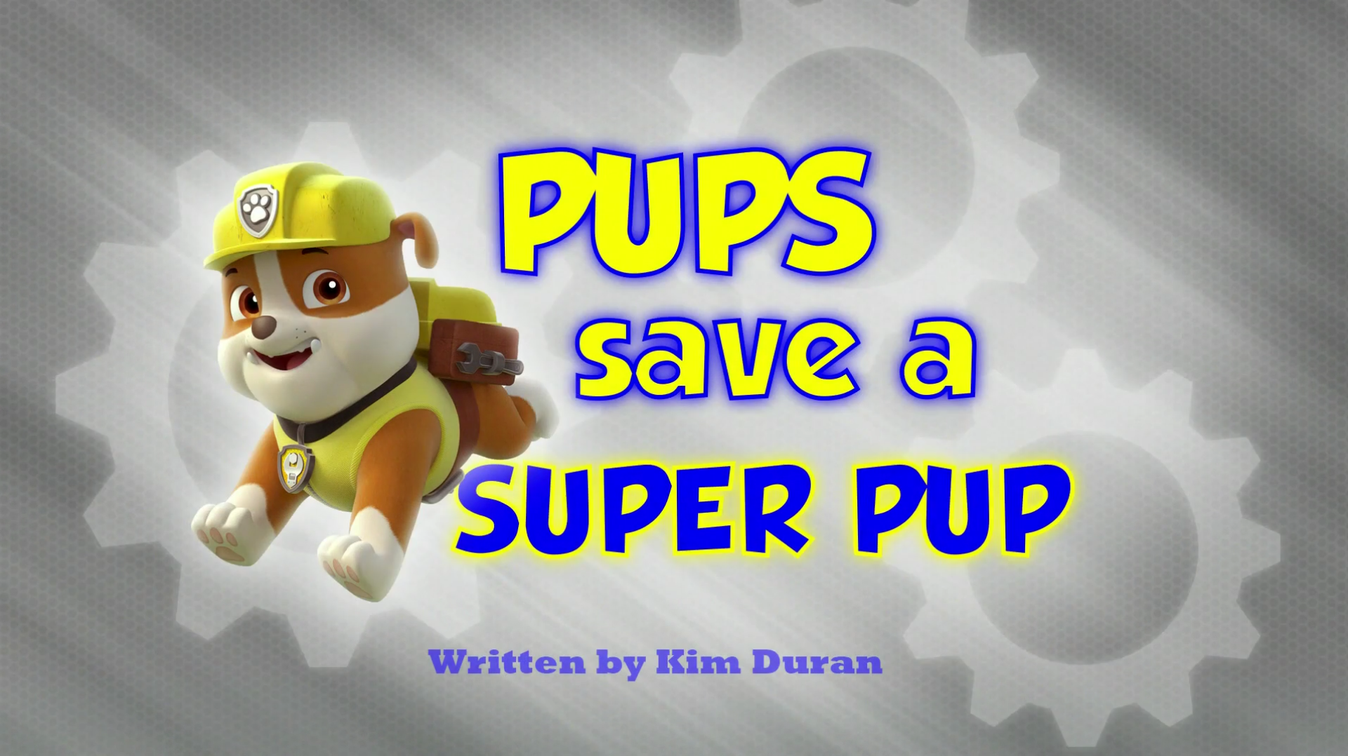 Pups Save a Super Pup, PAW Patrol Wiki