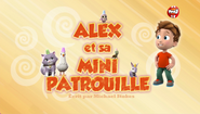 "Pups Save Alex's Mini-patrol" ("Alex et sa minipatrouille") title card on TF1