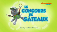 "Pups Take the Cake" ("Le Concours de gâteaux") title card on Nickelodeon Junior