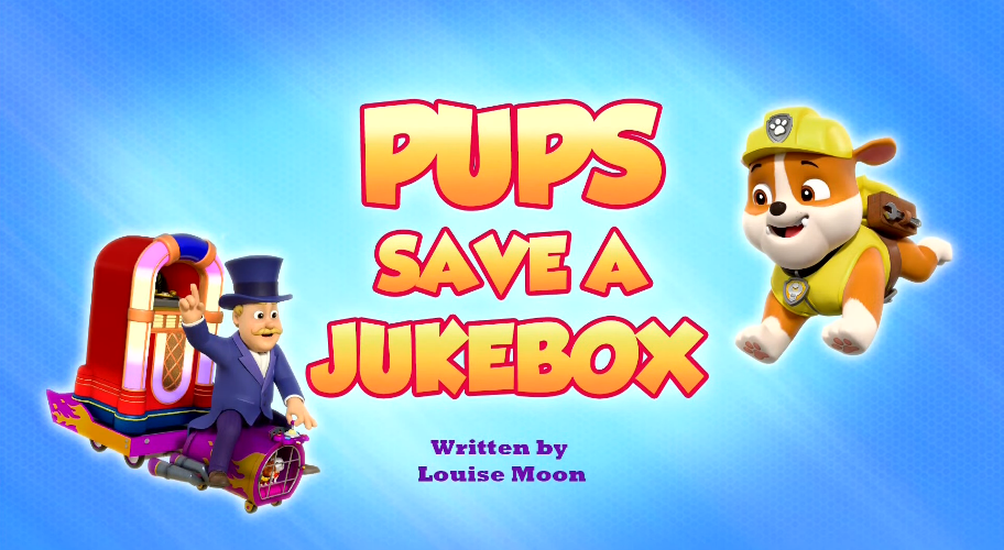 Pups Save a Jukebox, PAW Patrol Wiki