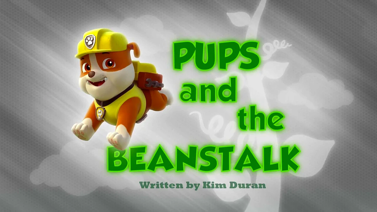 Pups and the Beanstalk | PAW Patrol Wiki | Fandom