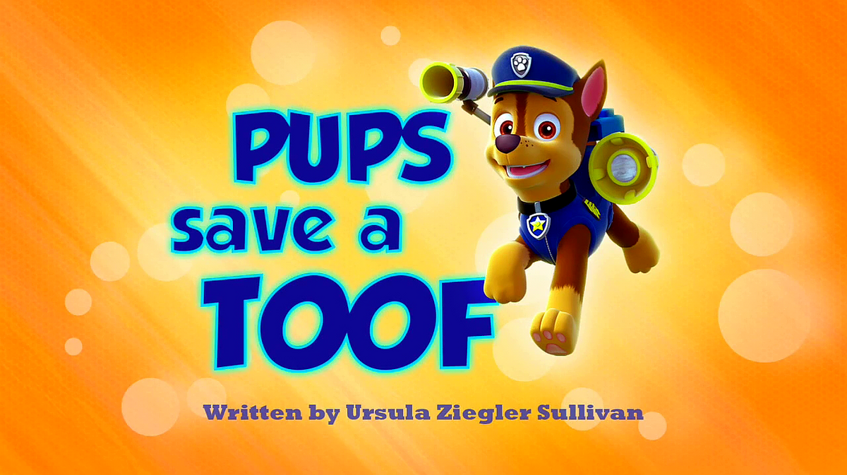 Pups Save A Toof Paw Patrol Wiki Fandom 