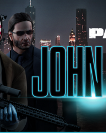 John Wick Heists Payday Wiki Fandom