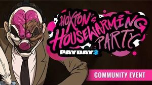 PAYDAY 2 Hoxton's Housewarming Party Trailer