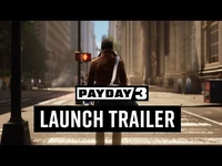 PAYDAY 3 Launch Trailer