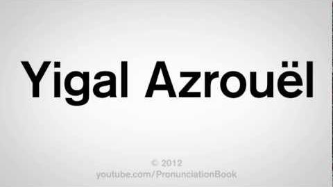 How to Pronounce Yigal Azrouel