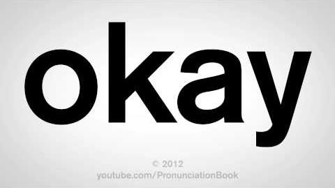 How to Pronounce Okay