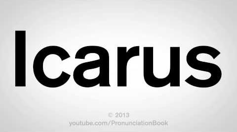 How to Pronounce Icarus