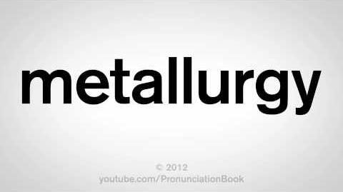 how to pronounce metallurgy