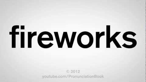 How to Pronounce Fireworks