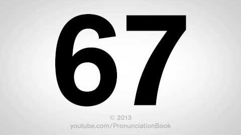 How to Pronounce 67