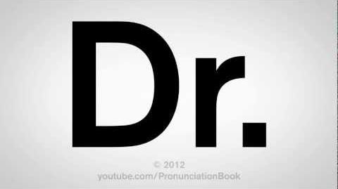 How to Pronounce Dr.