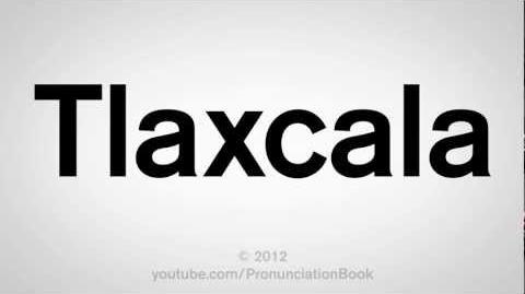 How_to_Pronounce_Tlaxcala
