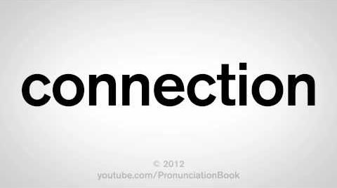 How to Pronounce Connection