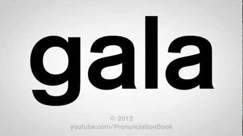 How to Pronounce Gala